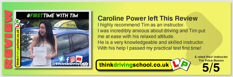 Katherine Rowett left this awesome review of tim price-bowen at think driving school after passing in March 2018