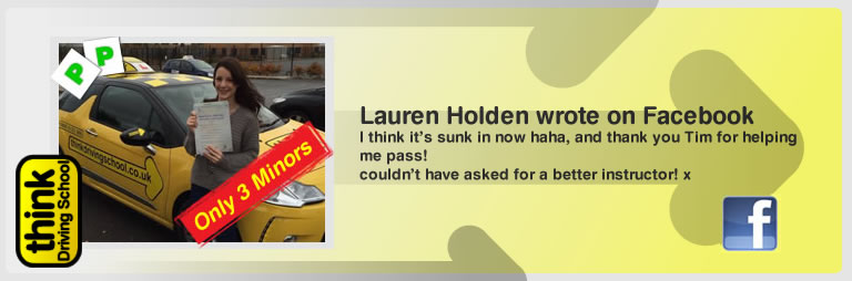 Lauren holden left this awseom feview of think driving school farnborough and of tim price-bowen his driving instructor